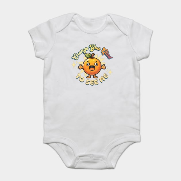 Orange You Glad To See Me Baby Bodysuit by WarFX Designs